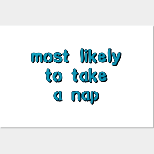 most likely to take a nap Posters and Art